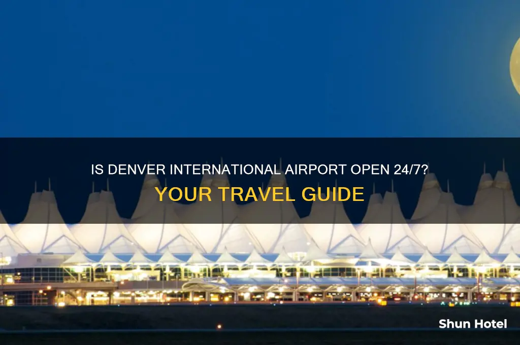 is denver international airport open 24 hours