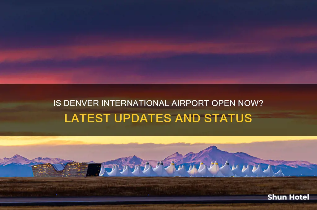 is denver international airport open now