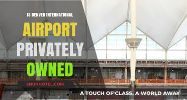 Is Denver International Airport Privately Owned? Unraveling the Ownership Mystery