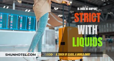 Dublin Airport's Liquid Rules: Strict or Lenient?