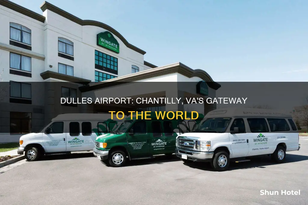 is dulles airport in chantilly va