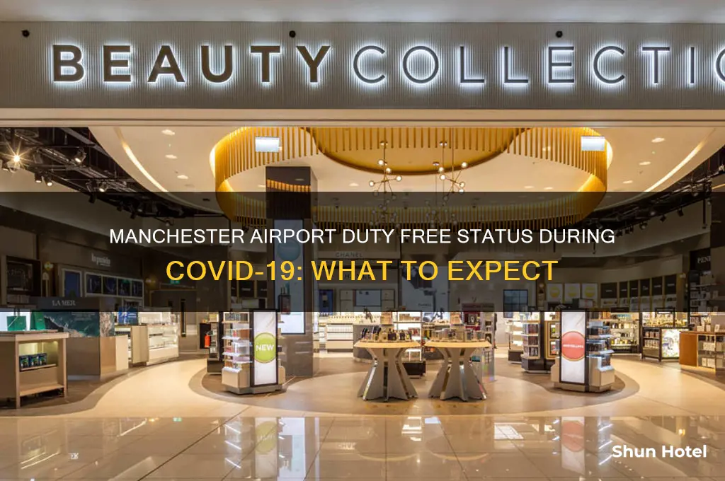 is duty free open at manchester airport covid
