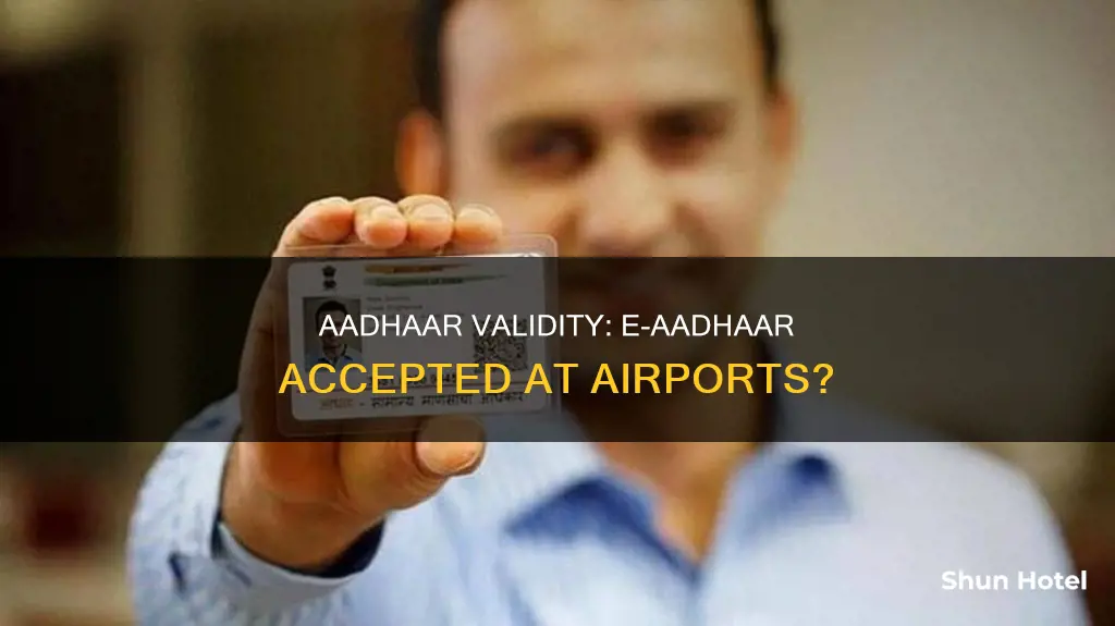 is e aadhar valid at airport