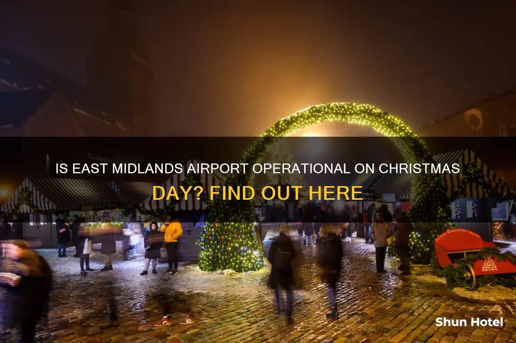 is east midlands airport open christmas day