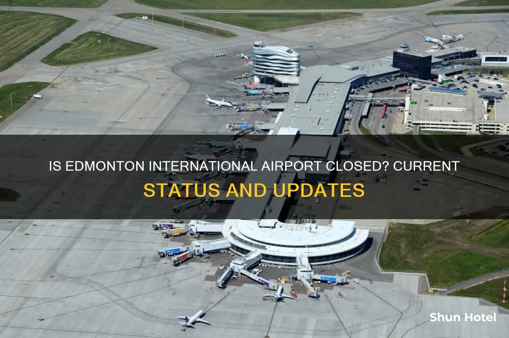 is edmonton international airport closed