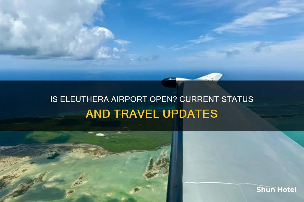 is eleuthera airport open