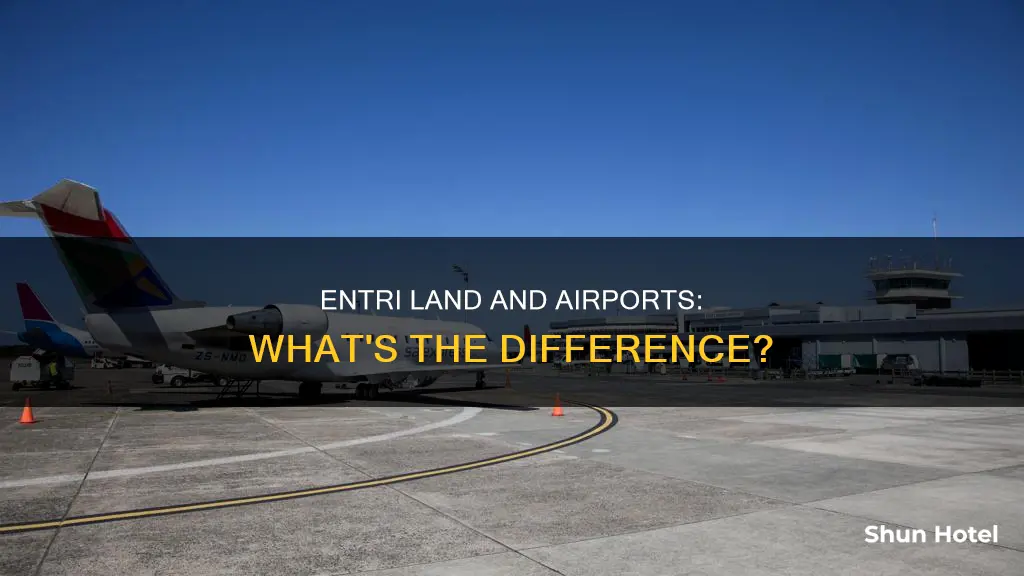 is entri land same as airport