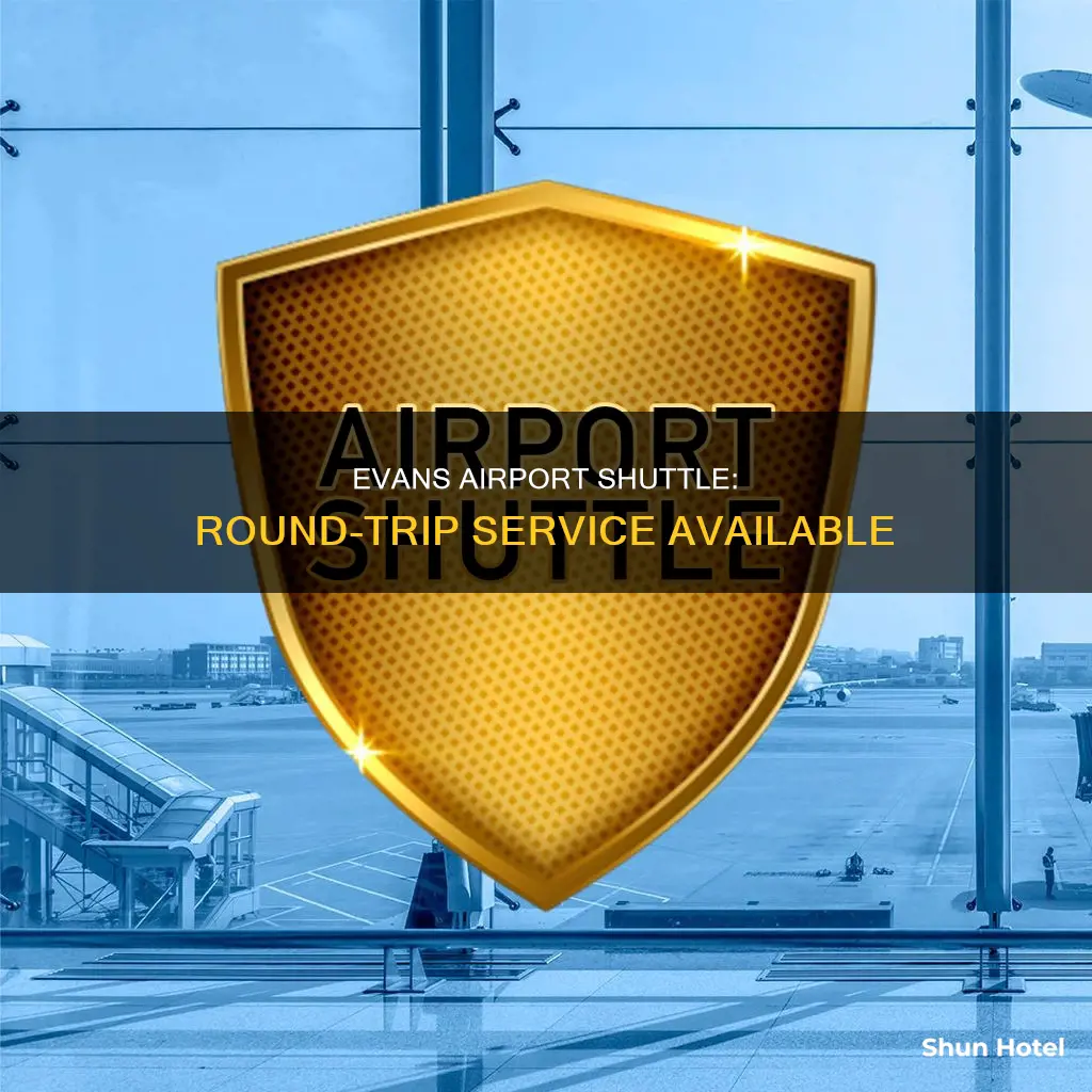 is evans airport shuttle round trip
