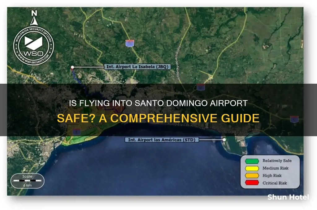 is flying into santo domingo airport safe