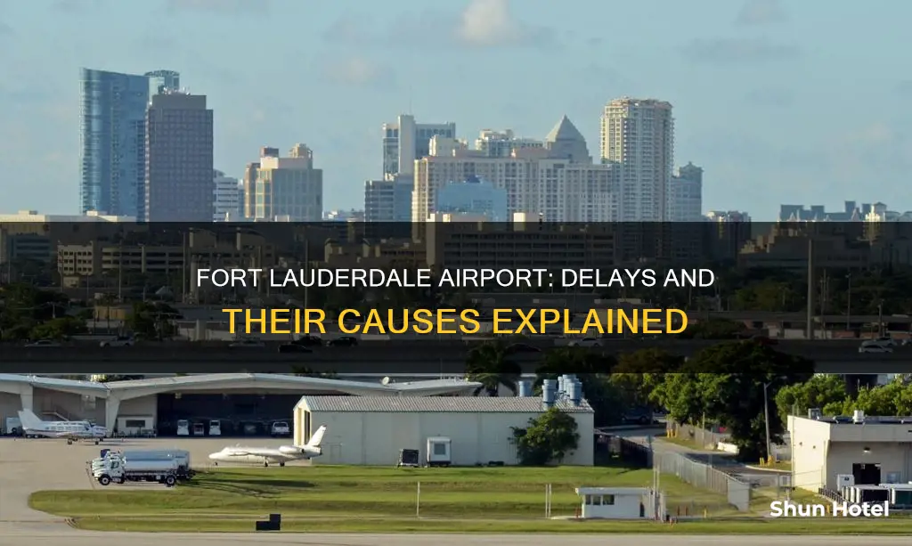 is fort lauderdale airport experiencing delays