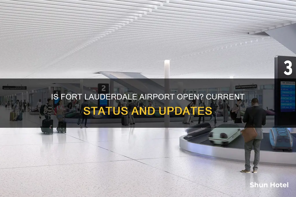is fortlauderdale airport open