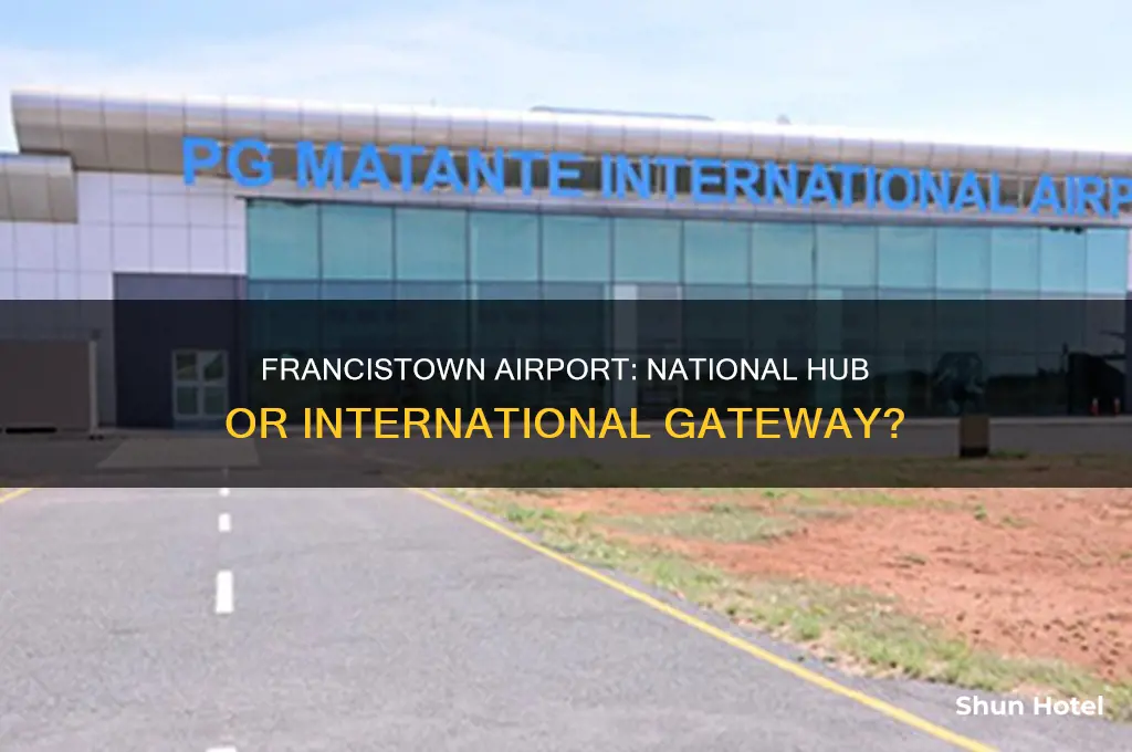 is francistown a national or international airport
