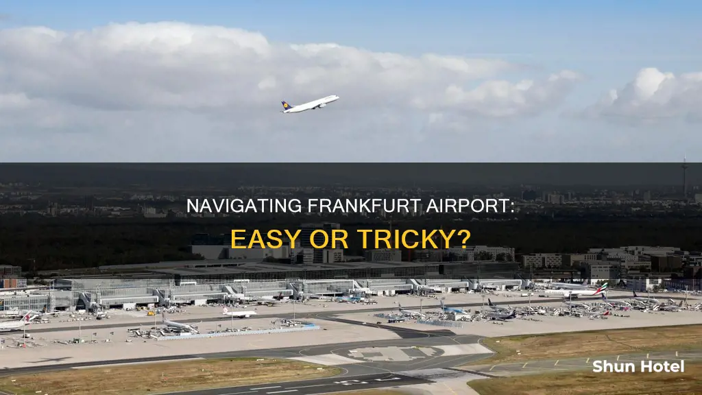 is frankfurt airport difficult to navigate