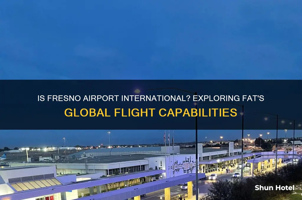 is fresno airport international
