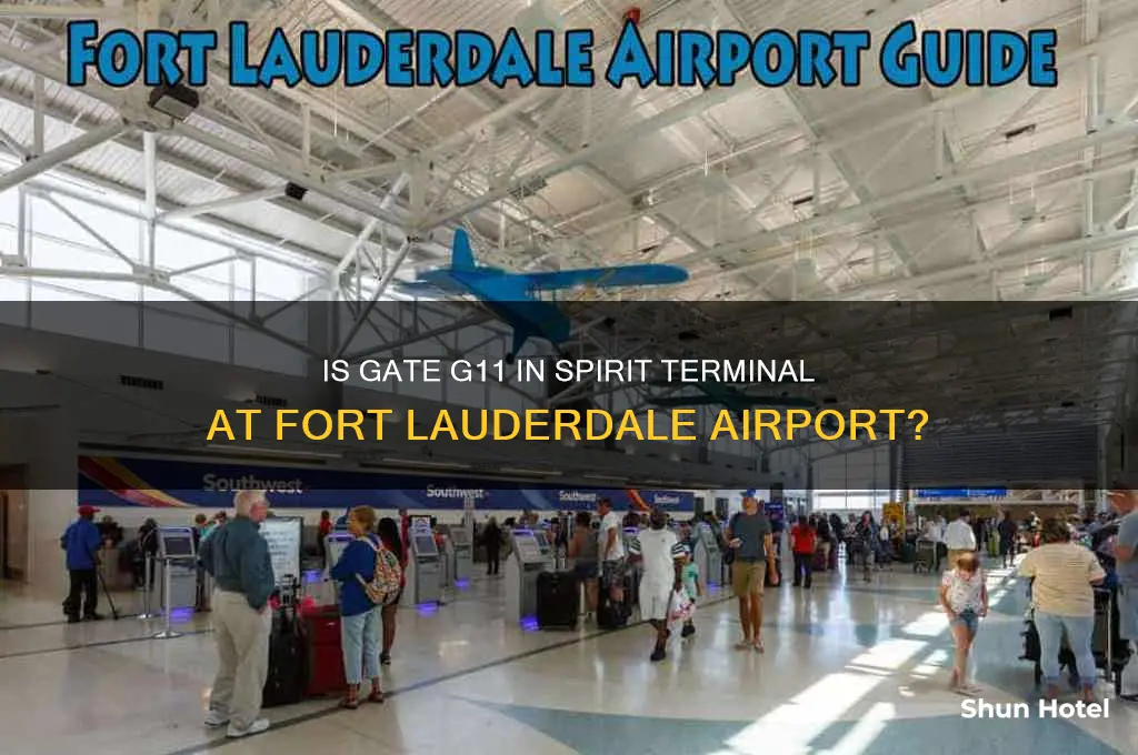 is gate g11 in spirit terminal fort lauderdale international airport