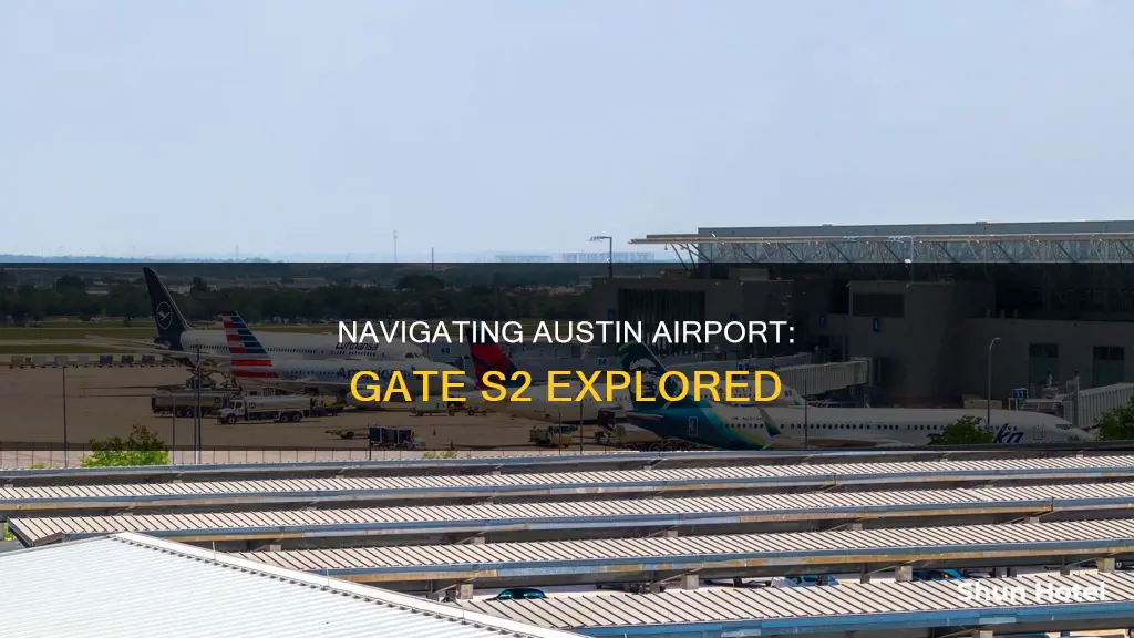 is gate s2 at austin airport