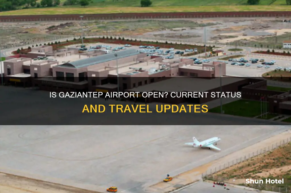 is gaziantep airport open