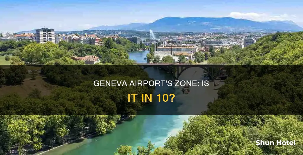 is geneva airport in zone 10