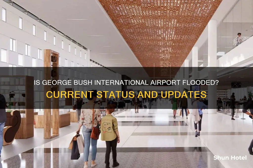 is george bush international airport flooded