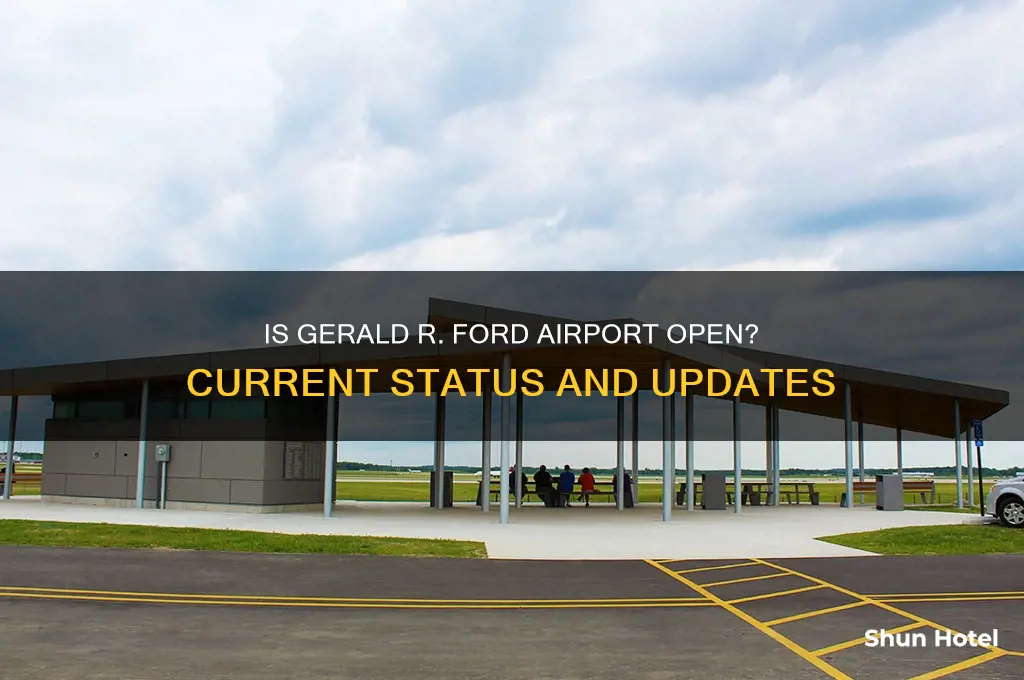 is gerald ford airport open