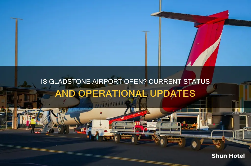 is gladstone airport open