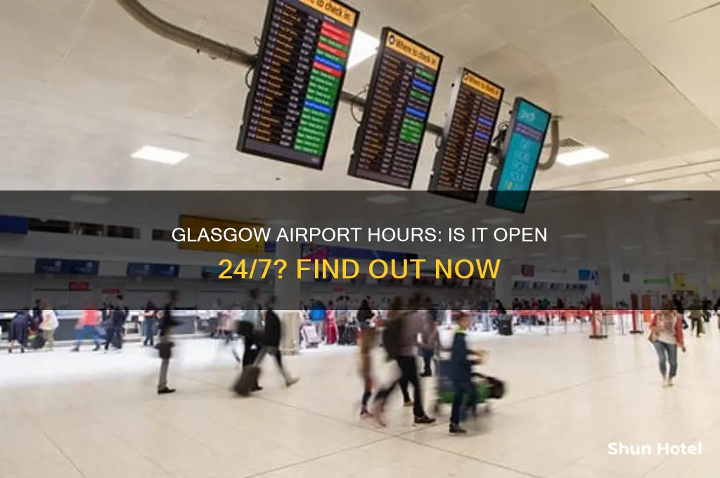 is glasgow airport open 24 hours