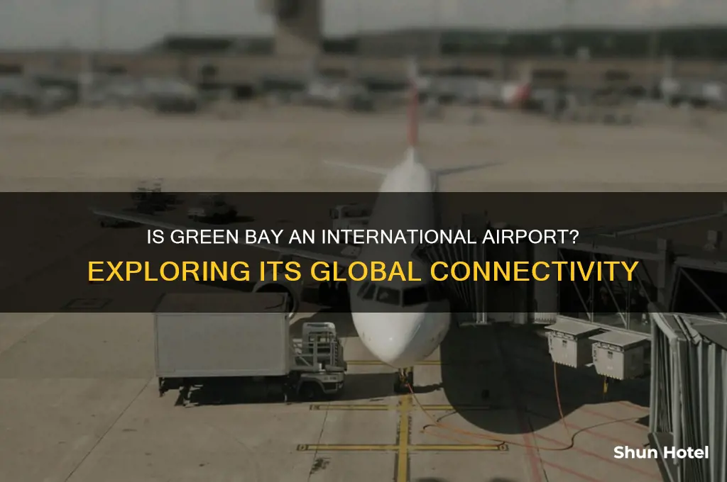is green bay an international airport
