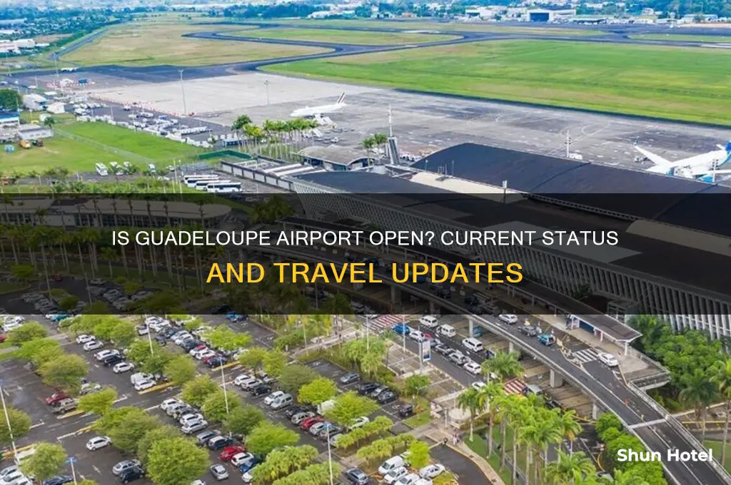is guadeloupe airport open
