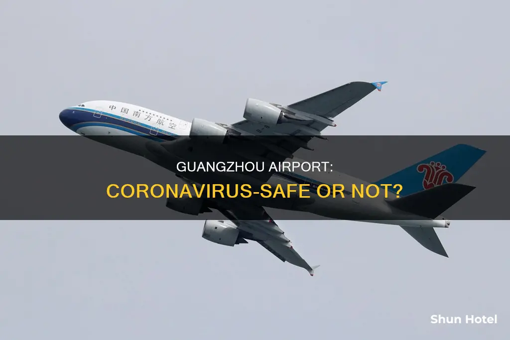 is guangzhou airport safe from coronavirus