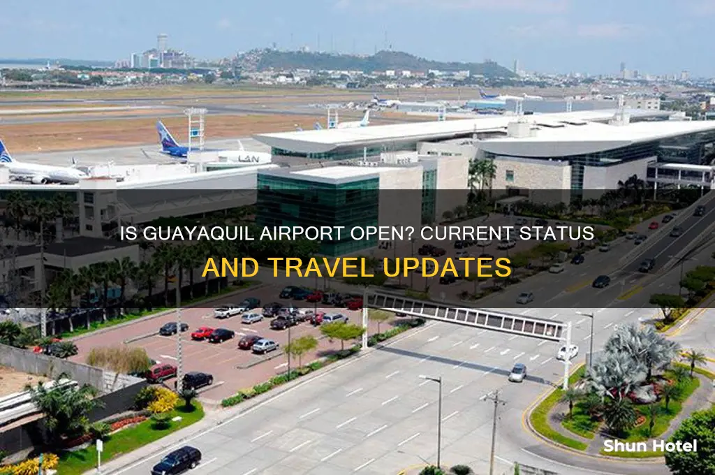 is guayaquil airport open