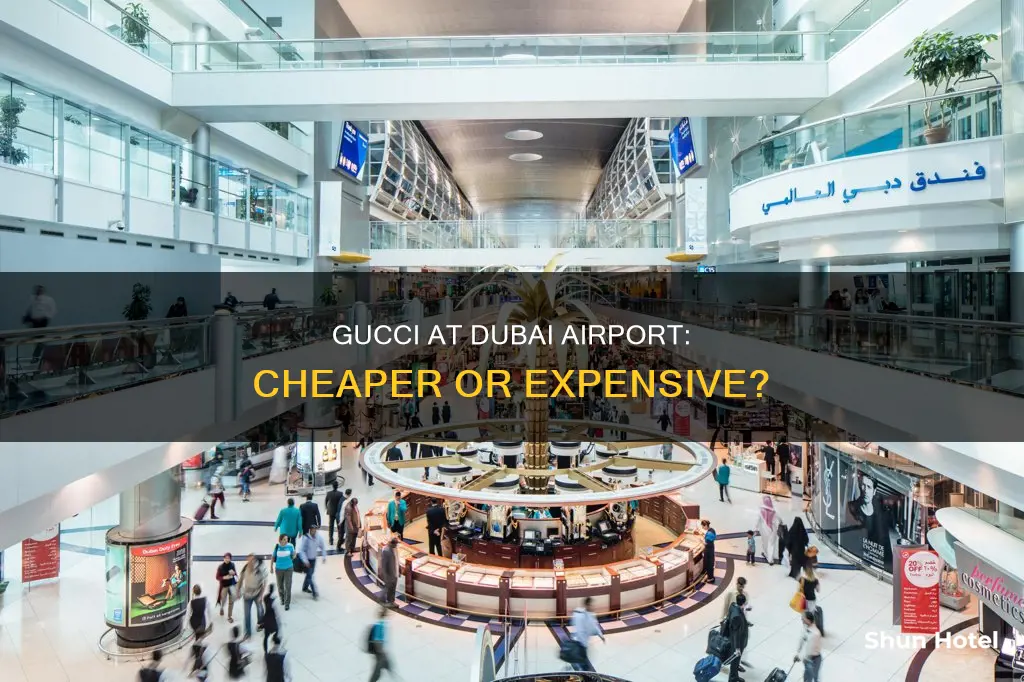 is gucci cheaper in dubai airport