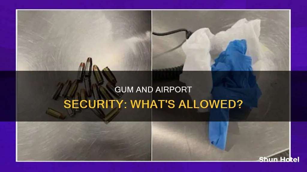 is gum allowed at airport security