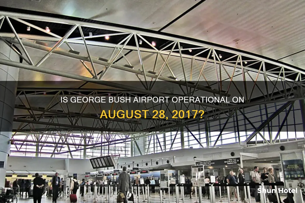 is gw bush airport open 8-28-17
