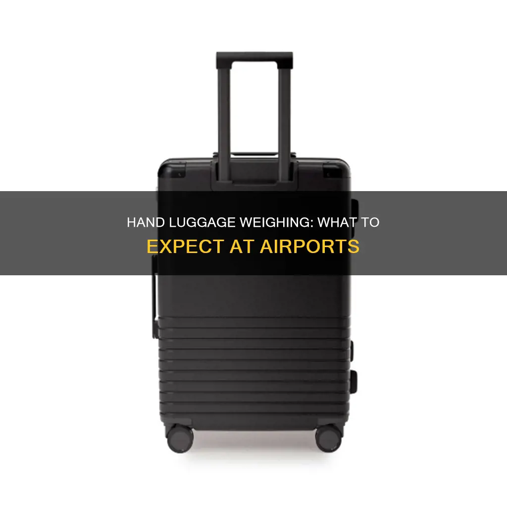 is hand luggage weighed at airport