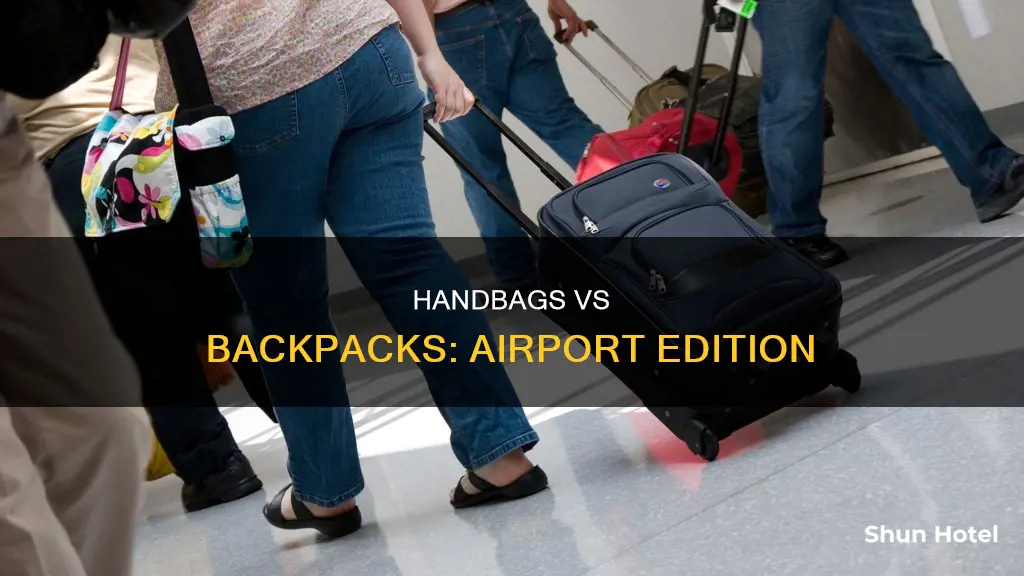 is handbag a backpack in airports