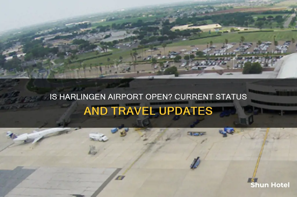 is harlingen airport open