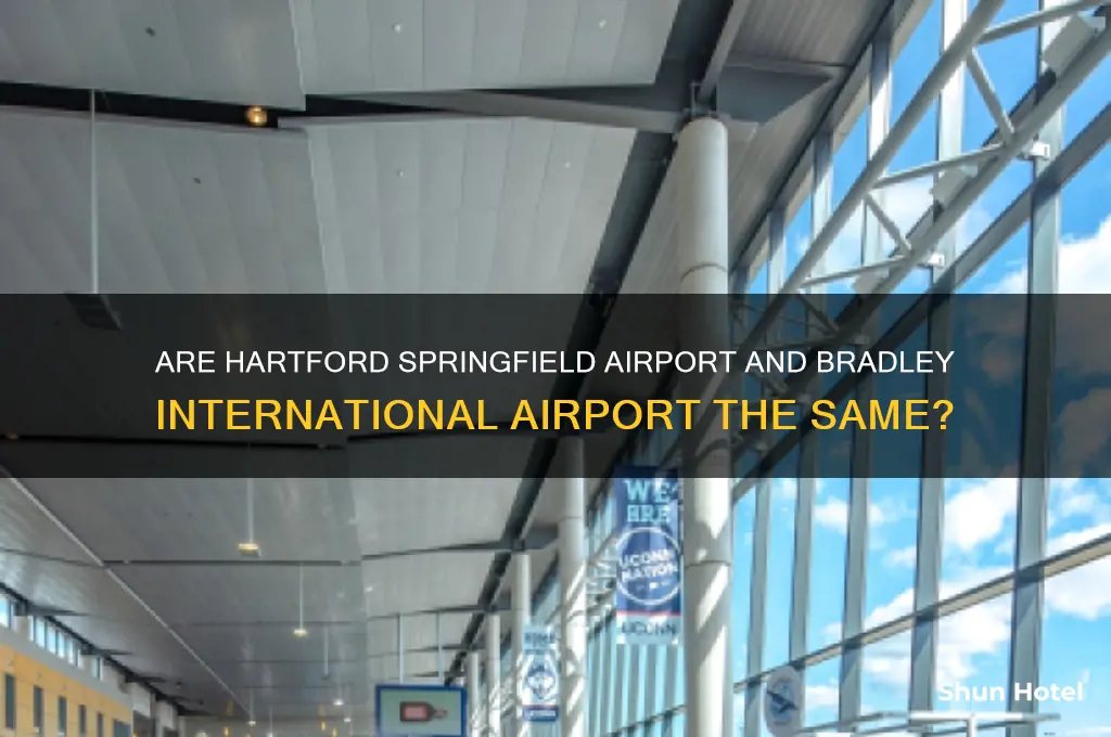 is hartford springfield airport the same as bradley international airport