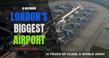 Heathrow: London's Largest Airport?