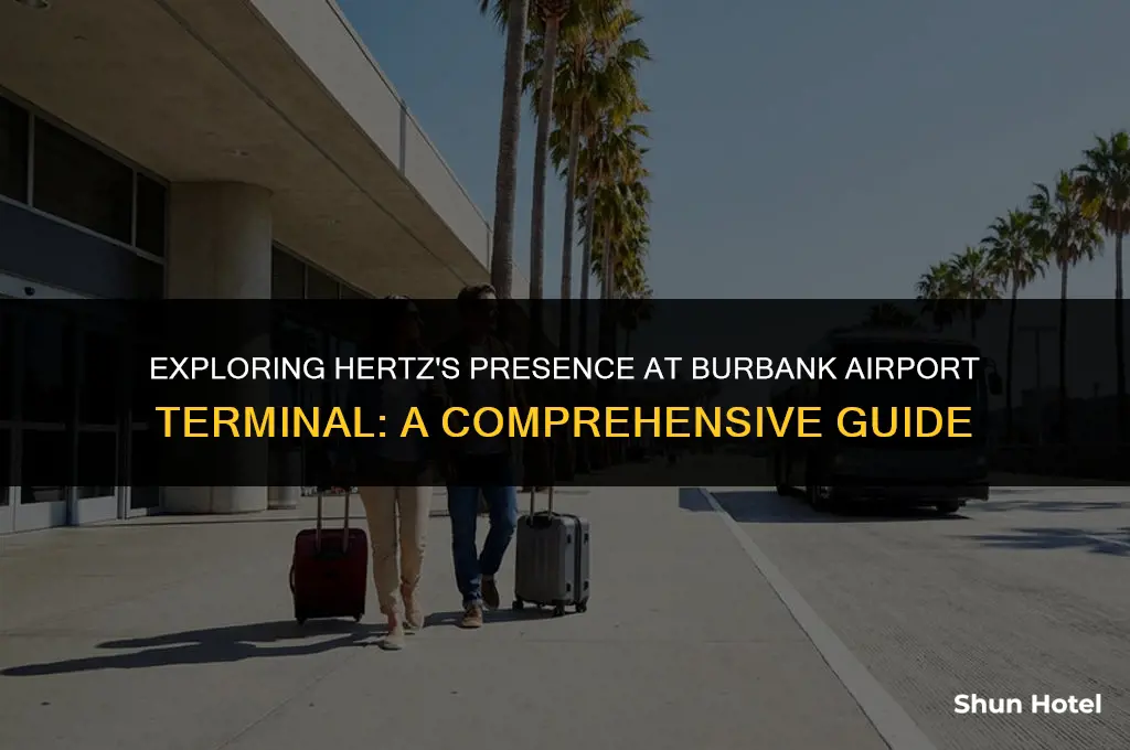 is hertz at the burbank airport terminal