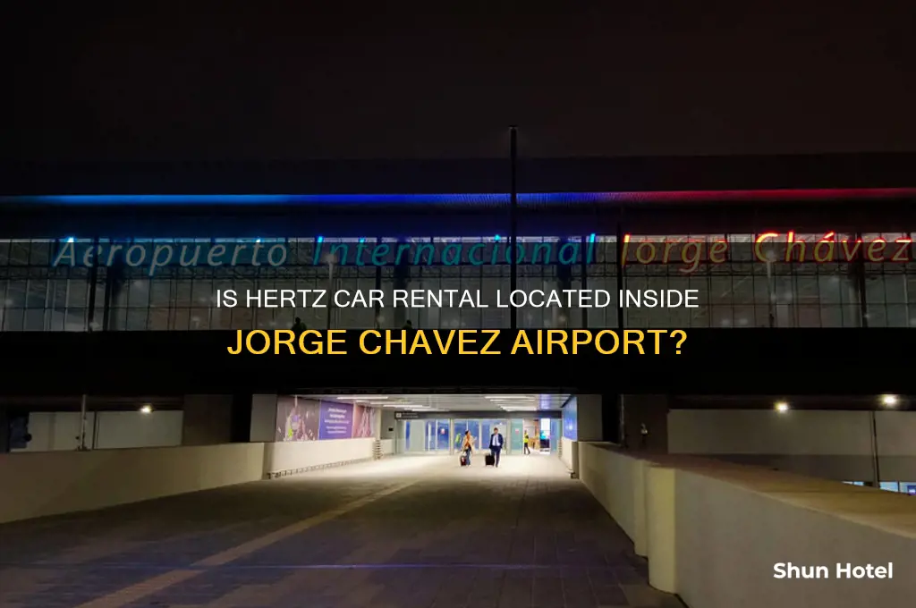 is hertz inside jorge chavez international airport