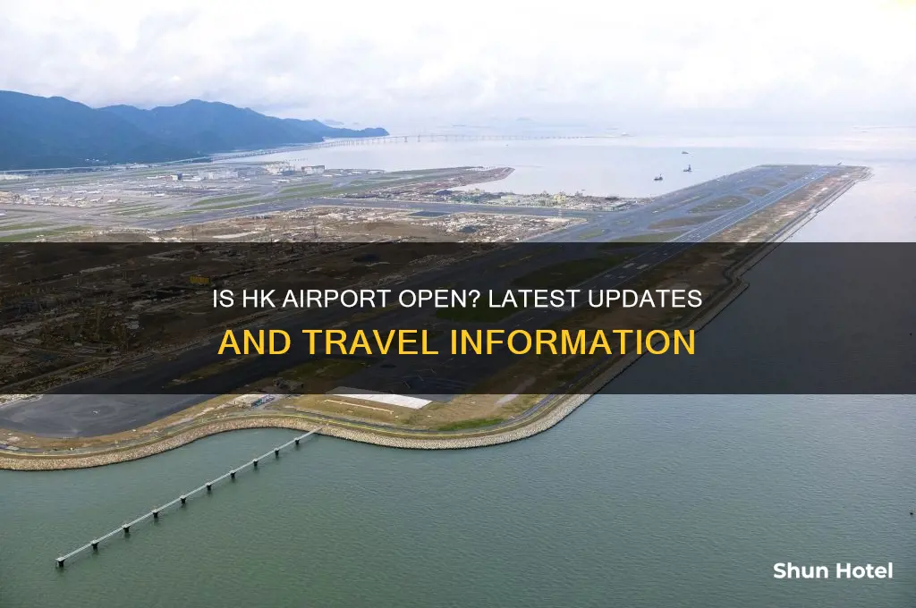 is hk airport open