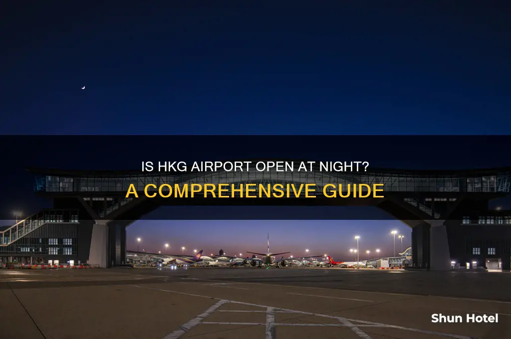is hkg airport open at night