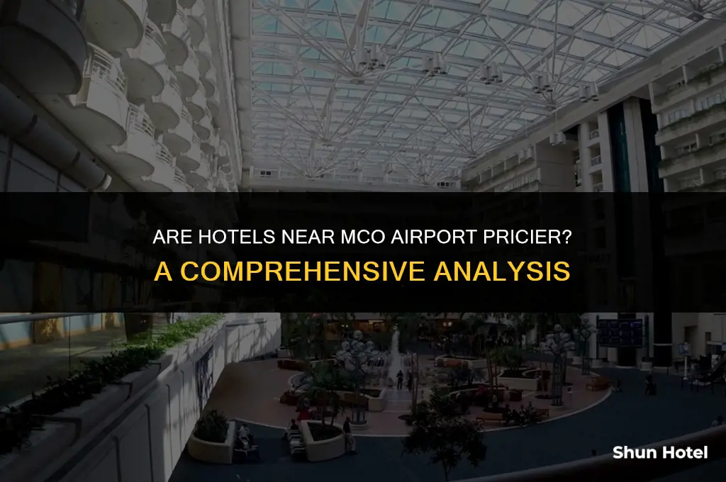 is hotels closest to mco airport more expensive