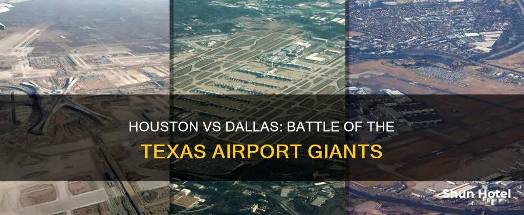 is houston airport bigger than dallas