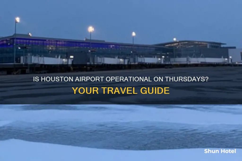 is houston airport open on thursday