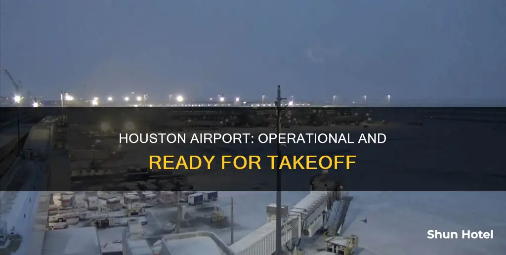 is houston airport up and running