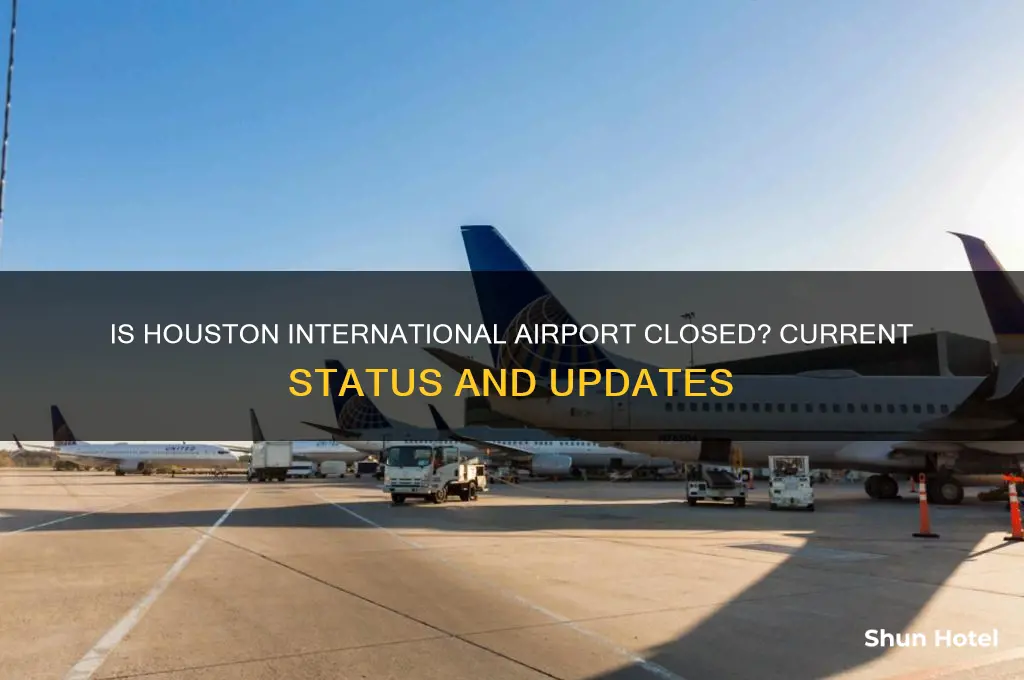 is houston international airport closed