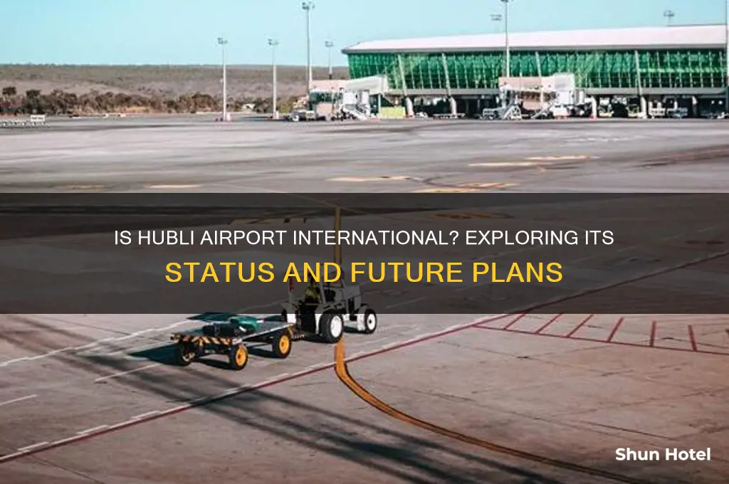 is hubli airport international