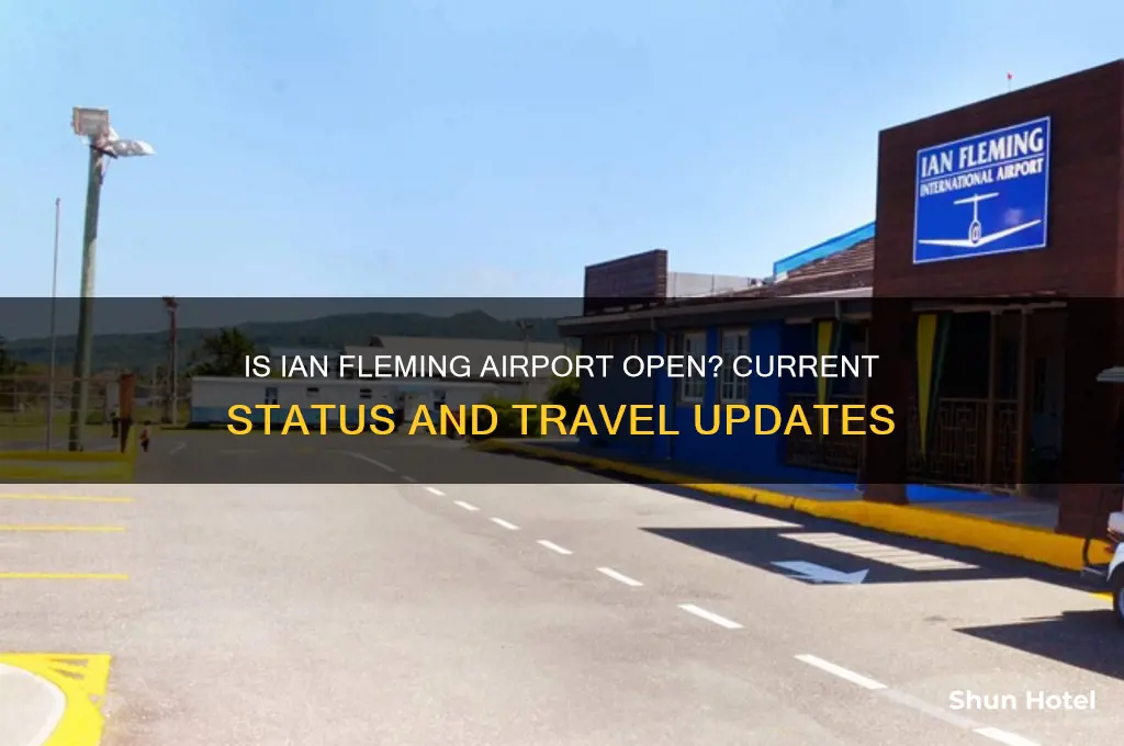 is ian fleming airport open