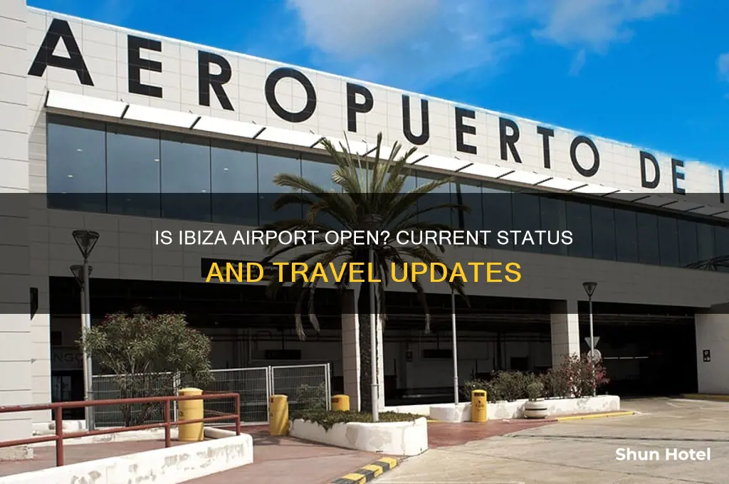 is ibiza airport open